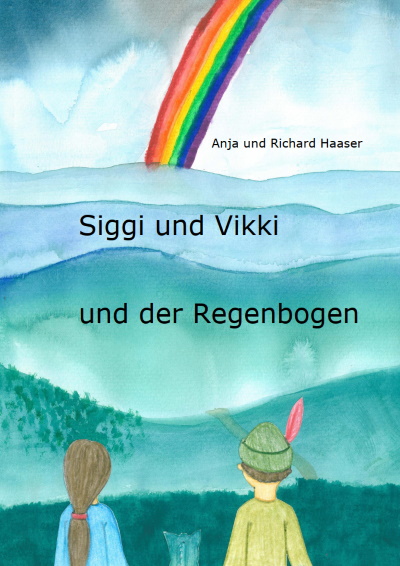 Siggi, Wicki und der Regenbogen